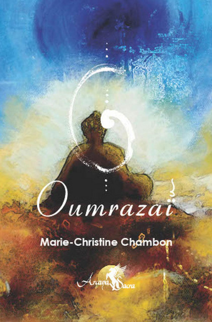 Oumrazaï  - Marie-Christine Chambon - Arcana Sacra